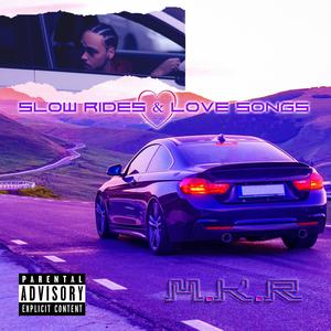 Slow Rides & Love Songs (Explicit)