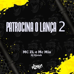 Patrocina o Lança 2 (Explicit)