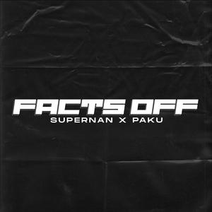 Facts Off (feat. Paku) (Explicit)