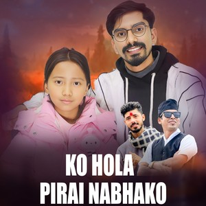 KO HOLA PIRAI NABHAKO