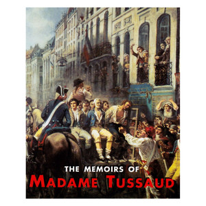 Memoirs Of Madame Tussaud