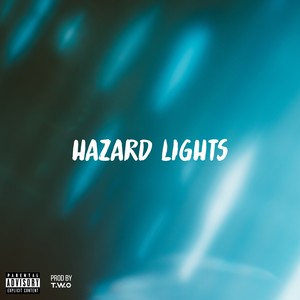 Hazard Lights (Explicit)
