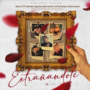 Extrañandote (feat. Barbero Exotico, Germanini, Carlos Dubal & Chito is back) (Explicit)