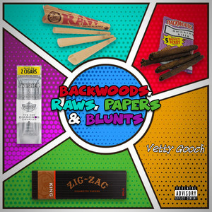 Backwoods, Raws, Papers and Blunts (Explicit)