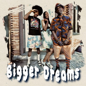 BIGGER Dreams (Set the Mode)