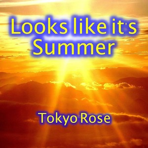 Looks Like It's Summer