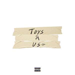 Toys R Us (Explicit)