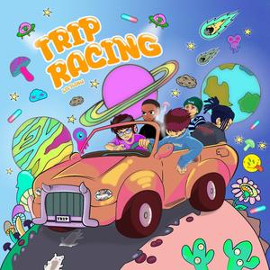 TRIP RACING (Explicit)