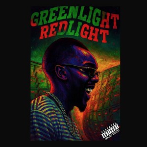 GREENLIGHT REDLIGHT (Explicit)