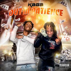 OUTTA PAIENCE (Explicit)