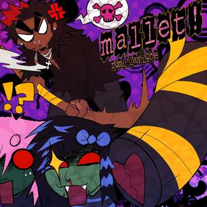 Mallet! (Explicit)