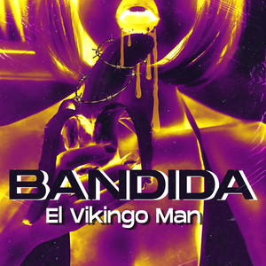 Bandida (Explicit)