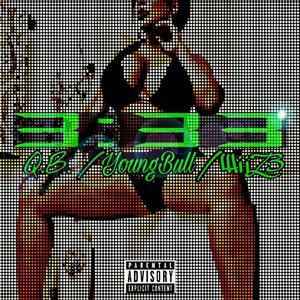 3:33(feat. Young Bull & Wiiz3) (Explicit)