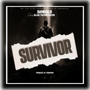 SURVIVOR (feat. BAMBO B (FDR) & ALLAN THA MUCHACHO)