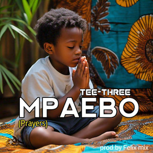 Mpaebo (prayers) [Explicit]