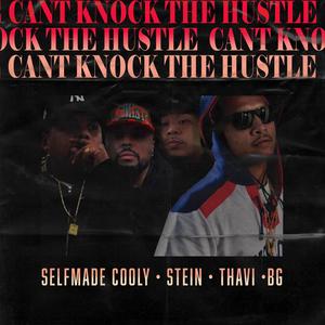 Can't Knock The Hustle (2021) [feat. Self Made Cooly, Thavi & BG] [Explicit]