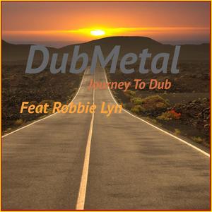 Journey To dub (feat. Robbie Lyn)