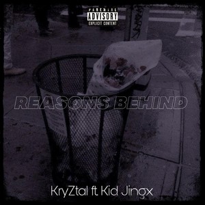 Reasons Behind (feat. Kid Jingx) [Explicit]