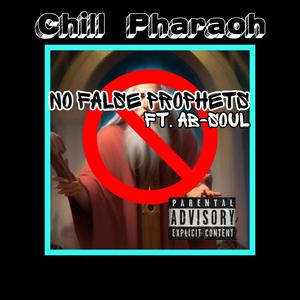 No false prophets (feat. Ab-Soul) [Explicit]