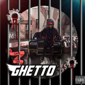 Save The Ghetto (Explicit)