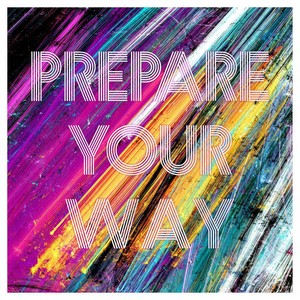 Prepare Your Way