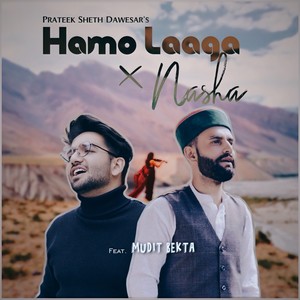 Hamo Laaga X Nasha