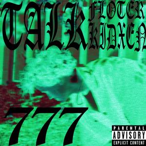 TALK777 (feat. KID XEN) [Explicit]