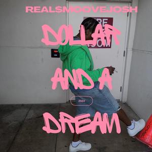 Dollar and a dream (Explicit)