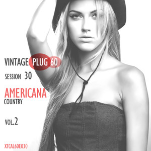 Vintage Plug 60: Session 30 - Americana Country, Vol. 2