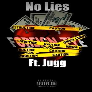 No Lies (feat. Foreign Ty) [Explicit]