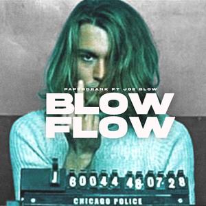 Blow Flow (feat. Joe Blow) (Explicit)