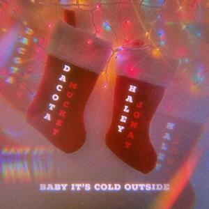 Baby It's Cold Outside(feat. Haley Jonay)