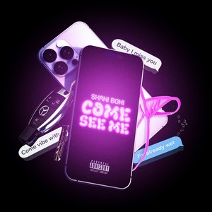 Come See Me (Explicit)