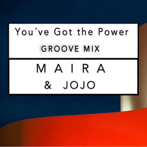 You've Got the Power (Groove Mix)