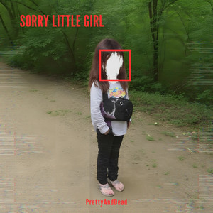 Sorry Little Girl (Explicit)