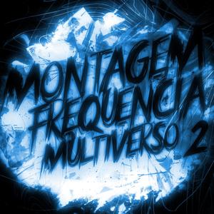 MONTAGEM - FREQUÊNCIA MULTIVERSO 2 (RGTN) (Ultra Slowed + Reverb)