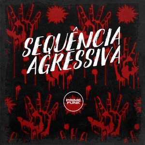 Sequência Agressiva (Explicit)