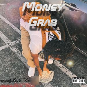 Money Grab (Explicit)