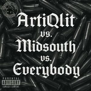 ArtiQLit vs. Midsouth vs. Everybody (feat. Midsouth Monsta) (Explicit)
