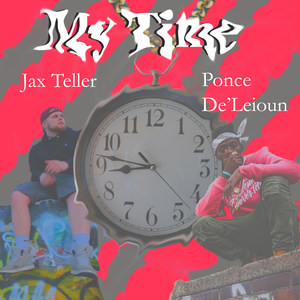 My Time(feat. Ponce De'leioun) (Explicit)