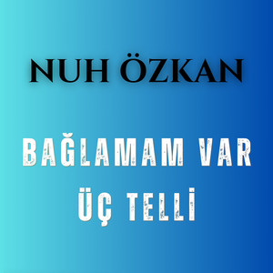 Bağlamam Var Üç Telli