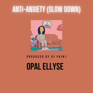 Anti-Anxiety (Slow Down)