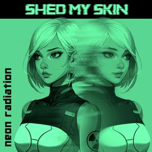 Shed My Skin