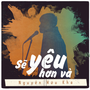 Sẽ Yêu Hơn Và (Beat)