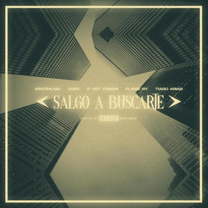 Salgo a buscarte (feat. Aradmusic, D Yet Yeremi, Flame Ry & Tiago Arias) (Explicit)