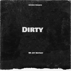 Dirty (feat. Mayday) [Explicit]