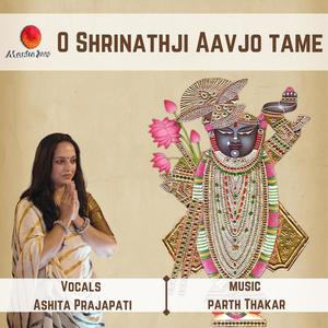 O Shrinathji Aavjo Tame (feat. Ashita Prajapati)