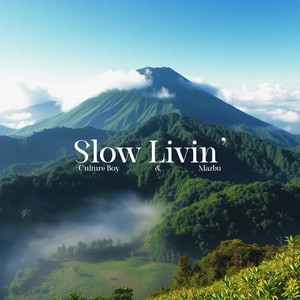 Slow Livin'