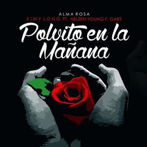 Polvito en la Mañana (feat. Nelsen, Young F & Gaby)