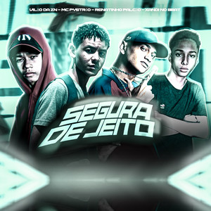 SEGURA DE JEITO (Explicit)